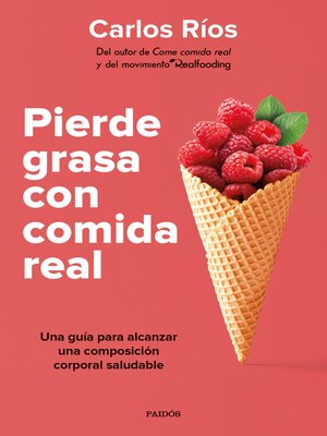 cover image of Pierde grasa con comida real